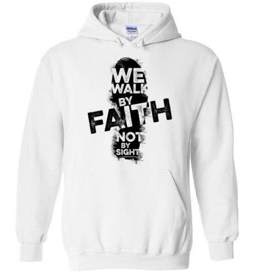 Walk by Faith Hoodie